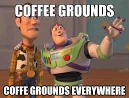 coffee grounds everywhere buzz light year