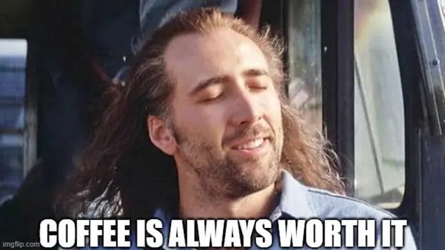 Coffee Is Always Worth It Image
