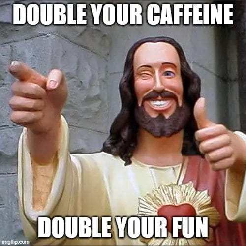Double Caffeine Double Fun Image