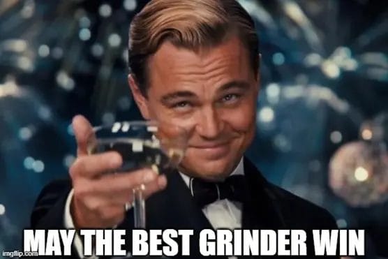 May The best Grinder Win Image