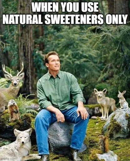 Natural Sweeteners Meme