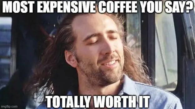 Most Expensive Coffee You Say Image